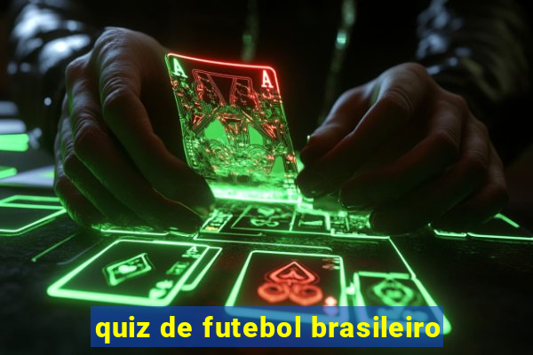 quiz de futebol brasileiro